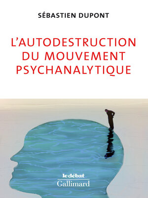 cover image of L'autodestruction du mouvement psychanalytique